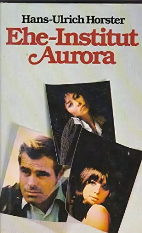 Couverture du produit · Hans-Ulrich Horster: Ehe-Institut Aurora