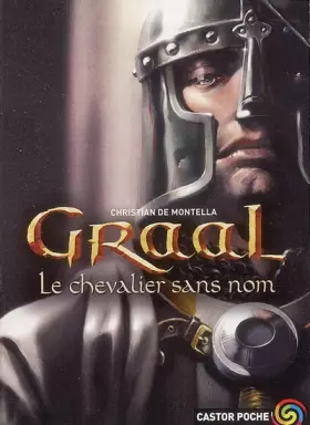 Couverture du produit · Graal, Tome 1 : Le chevalier sans nom