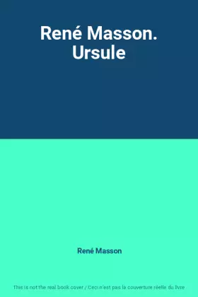 Couverture du produit · René Masson. Ursule