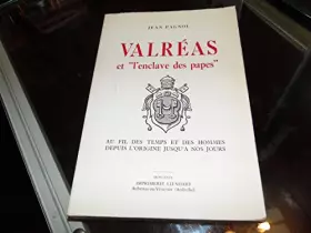 Couverture du produit · VALREAS ET L'ENCLAVE DES PAPES.TOME PREMIER.DES ORIGINES A LA REVOLUTION