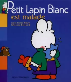 Couverture du produit · Petit lapin blanc est malade