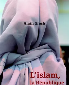 Couverture du produit · L'Islam, la République et le Monde