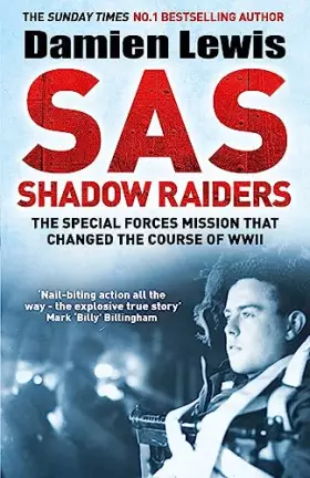 Couverture du produit · SAS Shadow Raiders: The Ultra-Secret Mission that Changed the Course of WWII