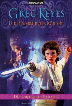 Couverture du produit · Die Rückkehr der Königin. Die verlorenen Reiche 02.: Deutsche Erstausgabe