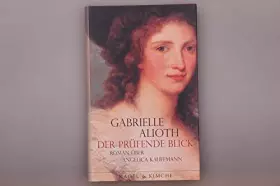 Couverture du produit · Der prüfende Blick: Roman über Angelica Kauffmann