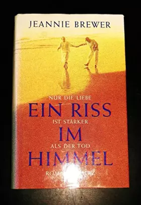 Couverture du produit · Ein Riss im Himmel: Nur die Liebe ist stärker als der Tod