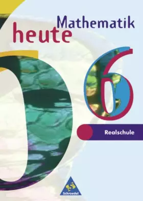 Couverture du produit · Mathematik heute - Ausgabe 1997 Realschule Nordrhein-Westfalen und Schleswig-Holstein: Schülerband 6