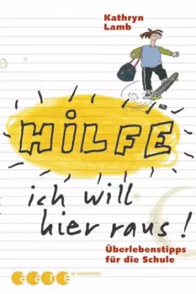 Couverture du produit · Hilfe, ich will hier raus!. Überlebenstipps für die Schule