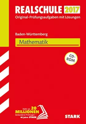 Couverture du produit · STARK Abschlussprüfung Realschule Baden-Württemberg - Mathematik, mit CD-ROM: Original-Prüfungsaufgaben mit Lösungen 2009-2016