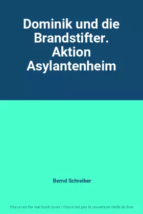 Couverture du produit · Dominik und die Brandstifter. Aktion Asylantenheim