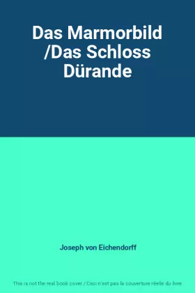 Couverture du produit · Das Marmorbild /Das Schloss Dürande