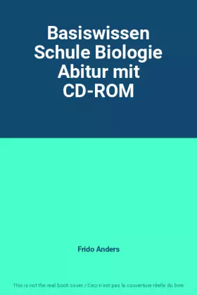 Couverture du produit · Basiswissen Schule Biologie Abitur mit CD-ROM