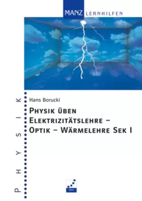 Couverture du produit · Physik üben Elektrizitätslehre - Optik - Wärmelehre Sek I