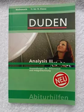 Couverture du produit · Analysis III: Anwendung der Differenzial- und Integralrechnung (Duden-Abiturhilfen)