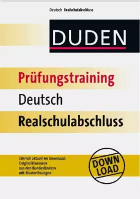 Couverture du produit · Prüfungstraining Deutsch Realschulabschluss (Duden - Prüfungstraining)