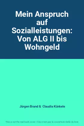 Couverture du produit · Mein Anspruch auf Sozialleistungen: Von ALG II bis Wohngeld