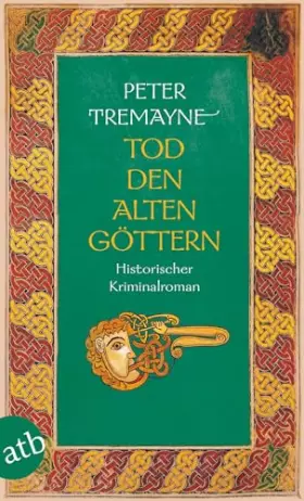 Couverture du produit · Tod den alten Göttern: Historischer Kriminalroman (Schwester Fidelma ermittelt, Band 18)