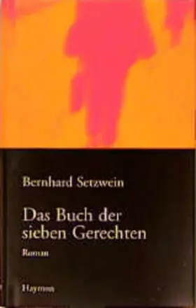 Couverture du produit · Das Buch der sieben Gerechten. Roman