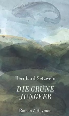 Couverture du produit · Die grüne Jungfer: Roman