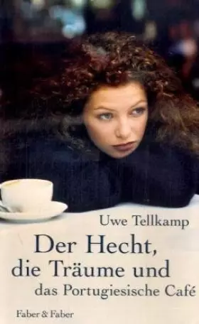 Couverture du produit · Der Hecht, die Träume und das Portugiesische Café: Roman