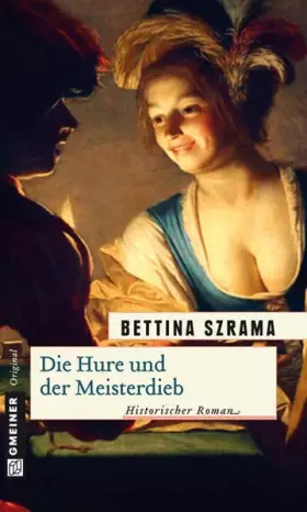 Couverture du produit · Die Hure und der Meisterdieb: Historischer Roman (Historische Romane im GMEINER-Verlag)