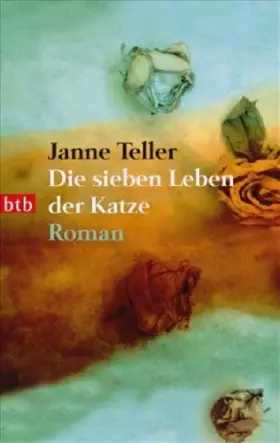 Couverture du produit · Die sieben Leben der Katze: Roman: Roman. Deutsche Erstausgabe