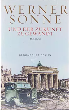 Couverture du produit · Und der Zukunft zugewandt: Roman