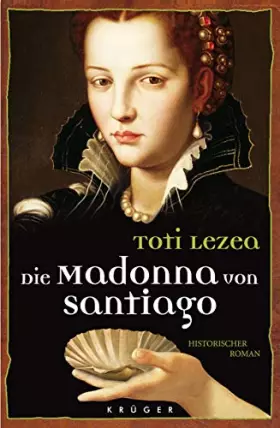 Couverture du produit · Die Madonna von Santiago: Historischer Roman