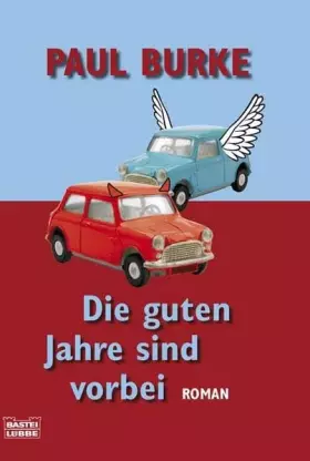 Couverture du produit · Die guten Jahre sind vorbei: Roman (Allgemeine Reihe. Bastei Lübbe Taschenbücher)