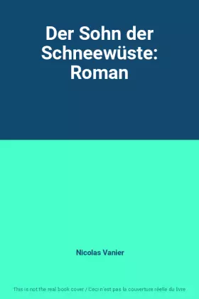 Couverture du produit · Der Sohn der Schneewüste: Roman