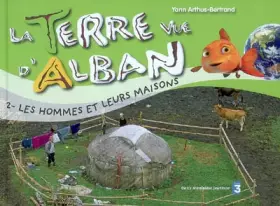 Couverture du produit · La Terre vue d'Alban, Tome 2 : Les hommes et leurs maisons