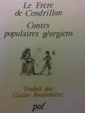 Couverture du produit · Le frere de Cendrillon Contes populaires georgiens