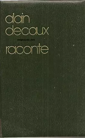 Couverture du produit · Alain Decaux raconte