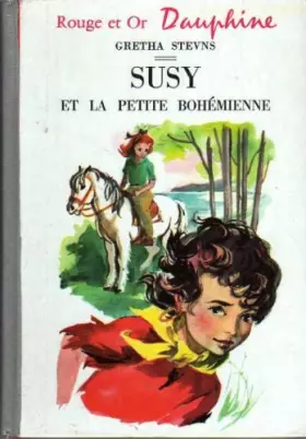 Couverture du produit · Susy Et La Petite Bohémienne (La Bibliotheque Rouge Et Or Dauphine - Forme Le Gout De La Jeunesse)