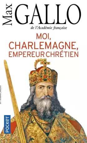 Couverture du produit · Moi, Charlemagne, empereur chrétien