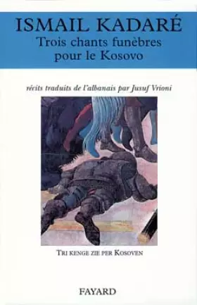 Couverture du produit · Trois chants funèbres pour le Kosovo