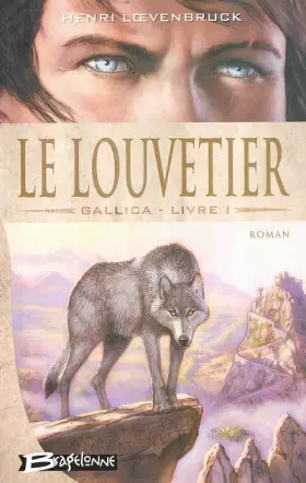 Couverture du produit · Gallica, Tome 1 : Le Louvetier