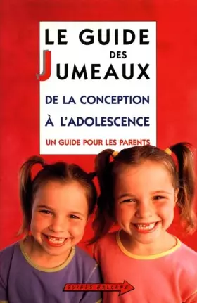 Couverture du produit · Le guide des jumeaux : De la conception à l'adolescence