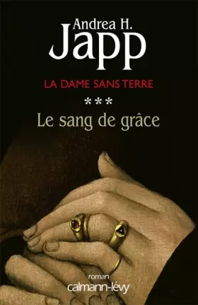 Couverture du produit · La Dame sans terre, Tome 3 : Le sang de grâce