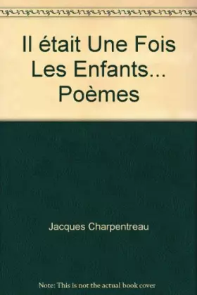 Couverture du produit · Il était une fois les enfants : poèmes