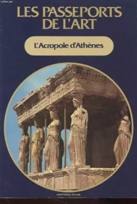 Couverture du produit · Les passeports de l'art - l'acropole d'athenes