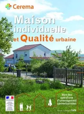 Couverture du produit · Maison individuelle et qualité urbaine: Vers des opérations d'aménagement contextualisées