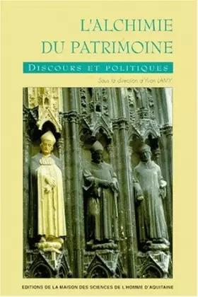 Couverture du produit · L'ALCHIMIE DU PATRIMOINE. Discours et politique