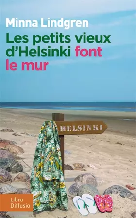 Couverture du produit · Les petits vieux d'Helsinki font le mur