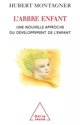 Couverture du produit · L'arbre enfant : Une nouvelle approche du développement de l'enfant