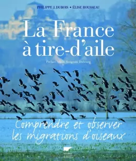 Couverture du produit · La France à tire-d'aile : Comprendre et observer les migrations d'oiseaux