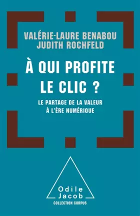 Couverture du produit · A qui profite le clic?: Le partage de la valeur à l'ère numérique