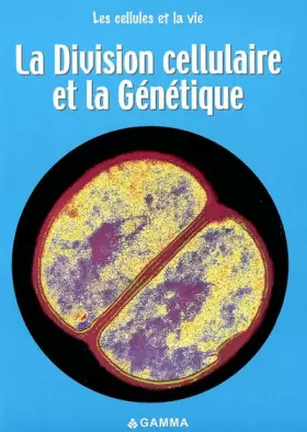 Couverture du produit · La Division cellulaire et la Génétique