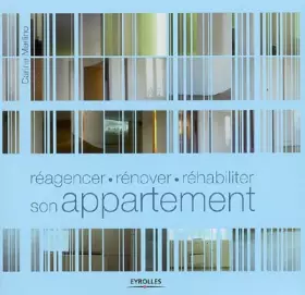 Couverture du produit · Réagencer, rénover, réhabiliter son appartement