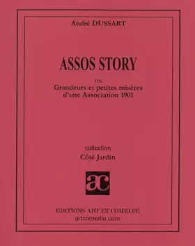 Couverture du produit · Assos story ou Grandeurs et petites misères d'une association 1901